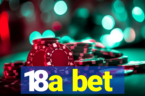 18a bet